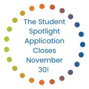 Student Spotlight Application Closes November 30! 
