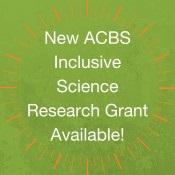 New ACBS Inclusive Science Grant New ACBS Inclusive Science Grant