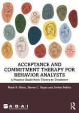 Acceptance And Commitment Therapy For Behavior Analysts: A Practice ...