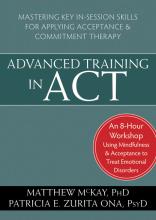  Advanced Training in ACT DVD Set: Mastering Key In-Session Skills for Applying Acceptance and Commitment Therapy