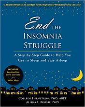 Ehrnstrom, C. End the Insomnia Struggle: A Step-by-Step Guide to Help You Get to Sleep and Stay Asleep (2016)
