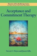 Acceptance and Commitment Therapy -- Theories of Psychotherapy Series