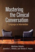 Mastering the Clinical Conversation: Language as Intervention