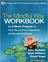 The Mindful Way Workbook: An 8-Week Program to Free Yourself from Depression and Emotional Distress