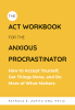 The ACT Workbook for Procrastination